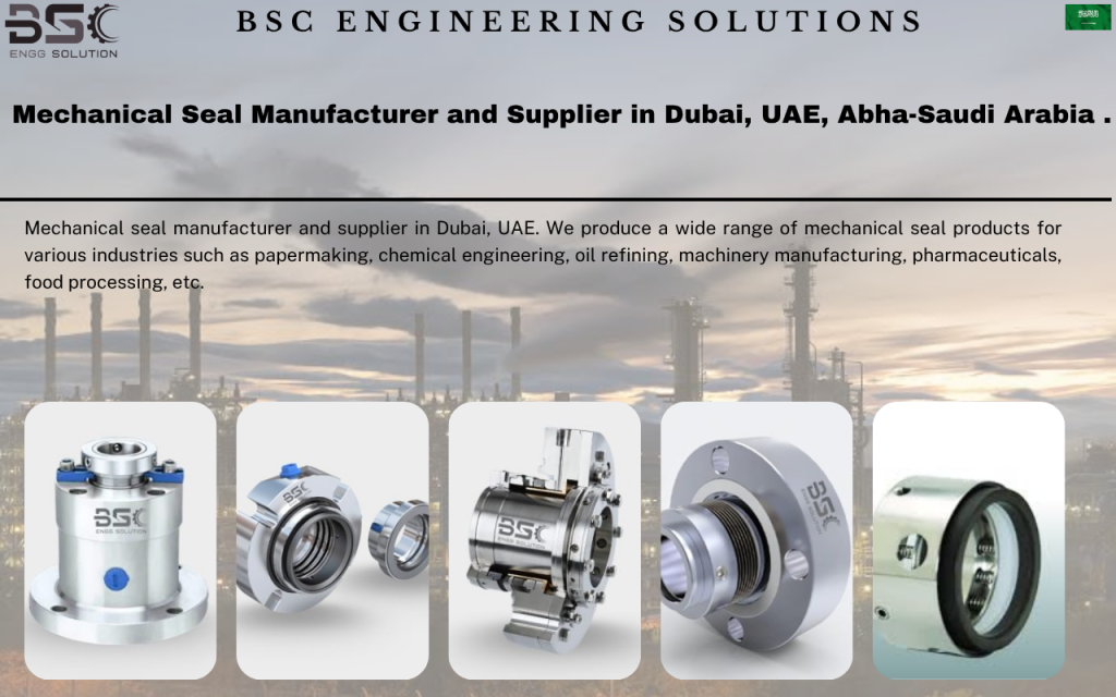 Mechanical Seal Manufacturers in UAE & Saudi Arabia